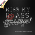 Kiss my glass goodbye high quality custom China iron on rhinestone sheet                        
                                                Quality Choice